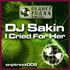 DJ Sakin - I Cried For Her