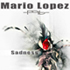 Mario Lopez - Sadness - Out now on ML Media Records, incl. Thomas Petersen Remix