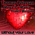 Thomas Petersen vs. Mega 'Lo Mania feat. Franca Morgano - Without Your Love